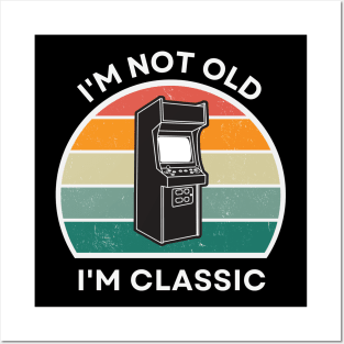 I'm not old, I'm Classic | Arcade | Retro Hardware | Vintage Sunset | Grayscale | '80s '90s Video Gaming Posters and Art